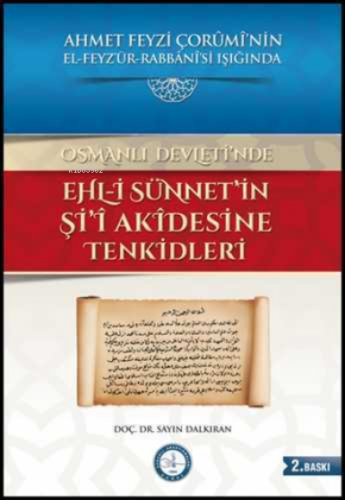 Osmanlı Devleti'nde Ehl-i Sünnet'in Şi'i Akidesine Tenkidleri | Sayın 