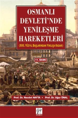 Osmanlı Devleti'nde Yenileşme Hareketleri; 17. Yüzyıl Başlarından Yıkı