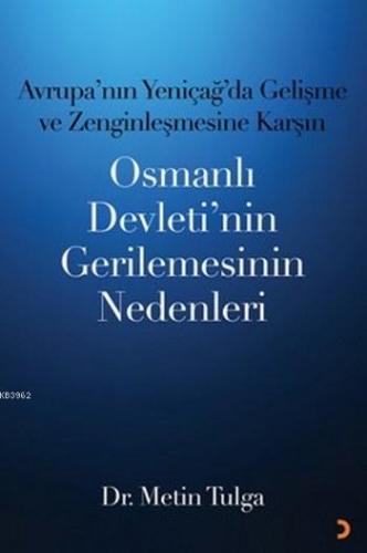 Osmanlı Devleti'nin Gerilemesinin Nedenleri; Avrupa'nın Yeniçağ 'da Ge