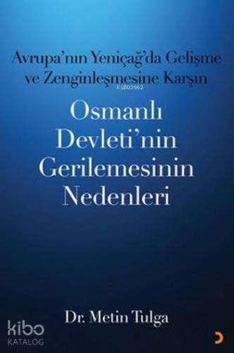 Osmanlı Devleti'nin Gerilemesinin Nedenleri; Avrupa'nın Yeniçağ 'da Ge