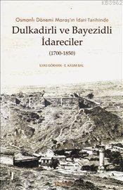 Osmanlı Dönemi Maraş'ın İdari Tarihinde Dulkadirli ve Bayezidli İdarec