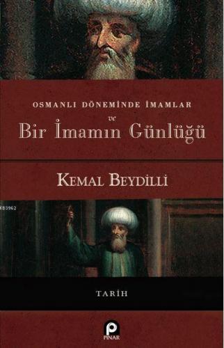 Osmanlı Döneminde İmamlar Ve Bir İmamın Günlüğü | Kemal Beydilli | Pın