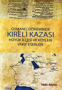 Osmanlı Döneminde Kıreli Kazası; Hüyük İlçesi ve Köyleri Vakıf Eserler