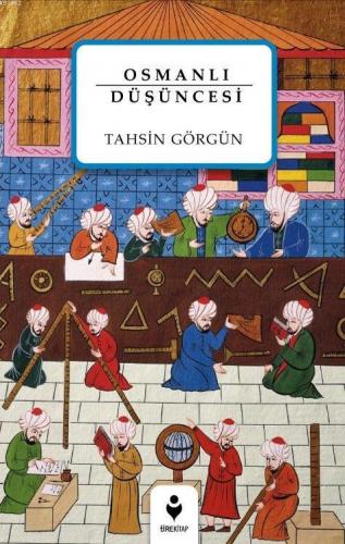 Osmanlı Düşüncesi | Tahsin Görgün | Tire Kitap