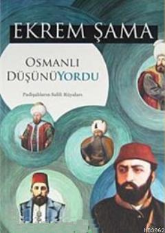 Osmanlı Düşünüyordu; Padişahların Salih Rüyaları | Ekrem Şama | Gonca 