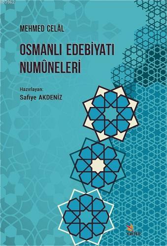 Osmanlı Edebiyatı Numûneleri, Mehmed Celâl | Safiye Akdeniz | Kriter Y