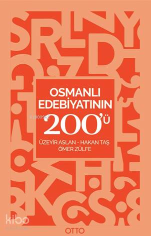 Osmanlı Edebiyatının 200'ü | Üzeyir Aslan | Otto Yayınları