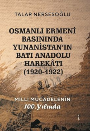 Osmanlı Ermeni Basınında Yunanistan'ın Batı Anadolu Harekatı 1920 - 19