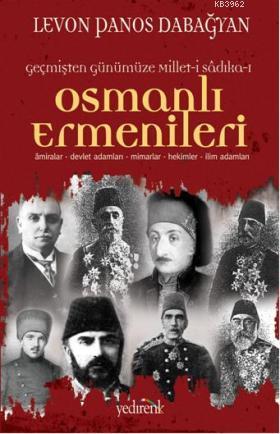 Osmanlı Ermenileri; Âmiralar, Devlet Adamları, Mimarlar, Hekimler, İli