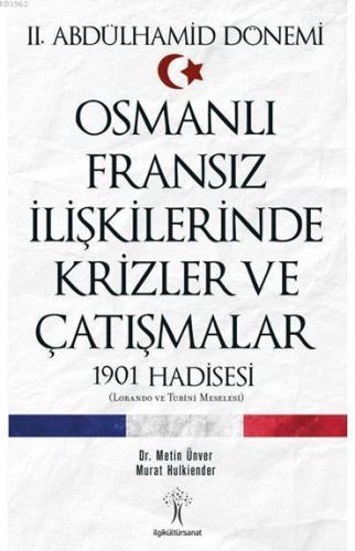 Osmanlı Fransız İlişkilerinde Krizler ve Çatışmalar; 1901 Hadisesi | M