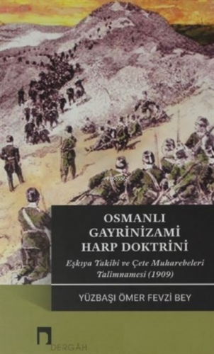 Osmanlı Gayrinizami Harp Doktrini | Ömer Fevzi Bey | Dergah Yayınları