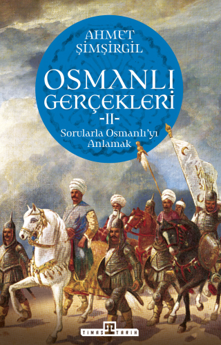 Osmanlı Gerçekleri 2 | Ahmet Şimşirgil | Timaş Tarih