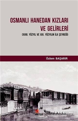 Osmanlı Hanedan Kızları ve Gelirleri; 18. Yüzyıl ve 19. Yüzyılın İlk Ç