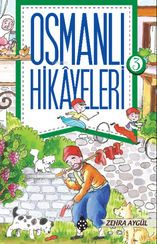 Osmanlı Hikayeleri - 3  | Zehra Aygül | Uğurböceği Yayınları