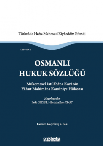 Osmanlı Hukuk Sözlüğü :; Mükemmel Istılahat-ı Kavanin Yahut Malumat-ı 