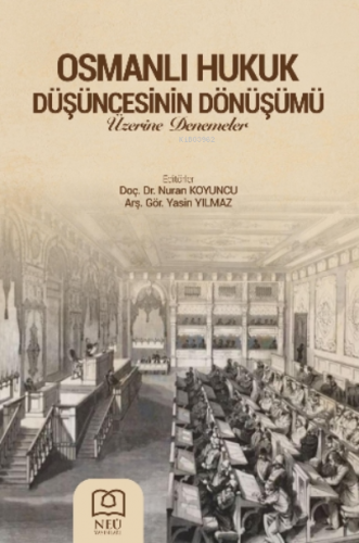 Osmanlı Hukukun Düşüncesinin Dönüşümü | Nuran Koyuncu | Necmettin Erba