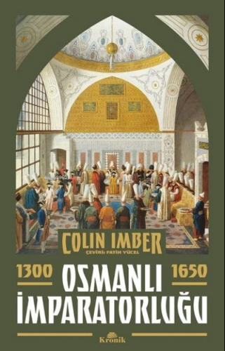 Osmanlı İmparatorluğu 1300-1650 | Colin Imber | Kronik Kitap