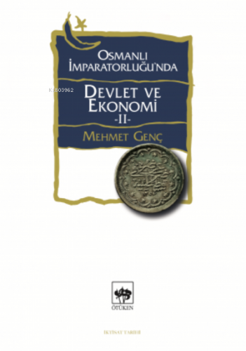 Osmanlı İmparatorluğu’nda Devlet ve Ekonomi 2 | Mehmet Genç | Ötüken N