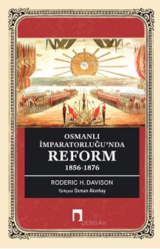 Osmanlı İmparatorluğu’nda Reform 1856-1876 | Roderic H. Davison | Derg