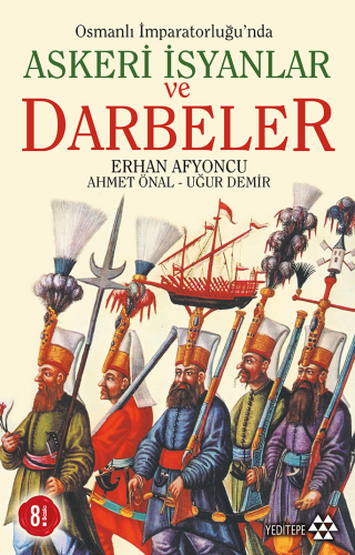 Osmanlı İmparatorluğu'nda Askeri İsyanlar ve Darbeler | Ahmet Önal | Y