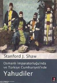 Osmanlı İmparatorluğu'nda ve Türkiye Cumhuriyeti'nde Yahudiler | Stanf