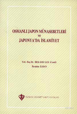 Osmanlı Japon Münasebetleri ve Japonya'da İslamiyet | Cemil Lee | Türk