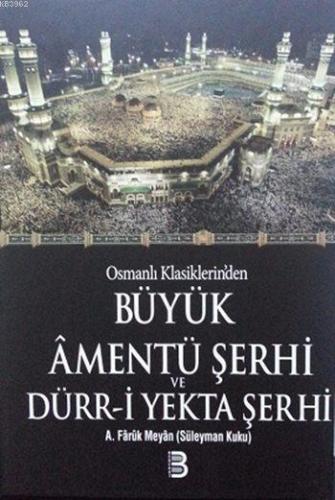 Osmanlı Klasiklerin'den Büyük Amentü Şerhi ve Dürr-i Yekta Şerhi | Emi