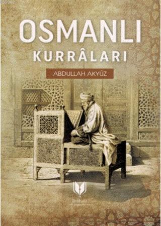 Osmanlı Kurraları | Abdullah Akyüz | Rabbani Yayınevi