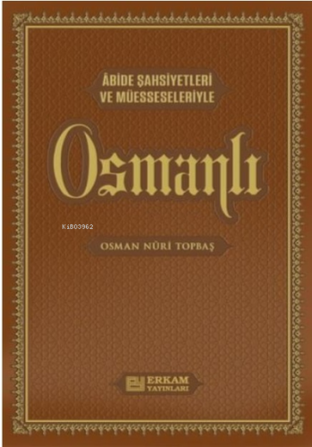 Osmanlı (Lüks Termo Deri Cilt) | Osman Nuri Topbaş | Erkam Yayınları