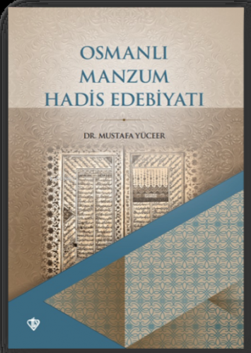 Osmanlı Manzum Hadis Edebiyatı | Mustafa Yüceer | Türkiye Diyanet Vakf