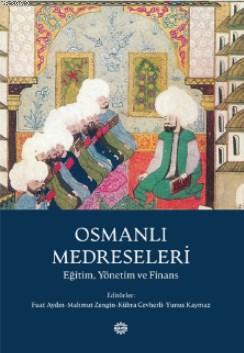 Osmanlı Medreseleri; Eğitim, Yönetim ve Finans Mahya Yayıncılık | Mahm