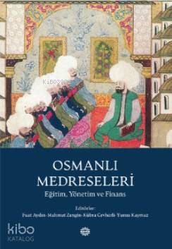 Osmanlı Medreseleri; Eğitim, Yönetim ve Finans Mahya Yayıncılık | Mahm