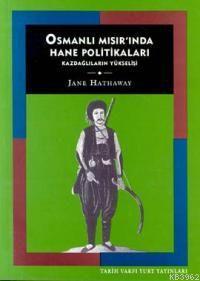 Osmanlı Mısır'ında Hane Politikalar | Jane Hathaway | Tarih Vakfı Yurt