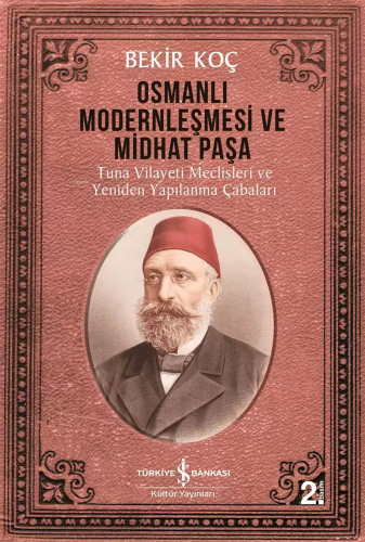 Osmanlı Modernleşmesi ve Midhat Paşa; Tuna Vilayeti Meclisleri ve Yeni