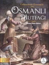 Osmanlı Mutfağı (Ciltli) | Yunus Emre Akkor | Alfa Basım Yayım Dağıtım