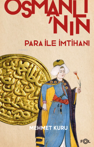 Osmanlı’nın Para ile İmtihanı | Mehmet Kuru | Fol Kitap