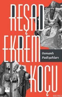 Osmanlı Padişahları | Reşad Ekrem Koçu | Doğan Kitap