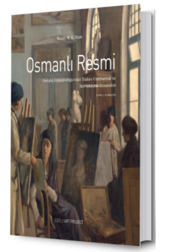 Osmanlı Resmi: ;Osmanlı İmparatorluğu’ndan Türkiye Cumhuriyeti’ne Batı