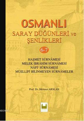 Osmanlı Saray Düğünleri ve Şenlikleri 6-7 (Ciltli) | Mehmet Arslan | S