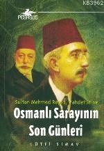 Osmanlı Sarayının Son Günleri | Lütfi Simavi | Pegasus Yayıncılık