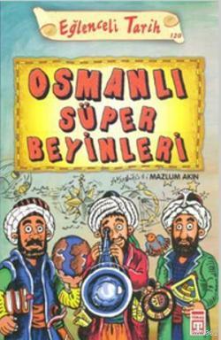 Osmanlı Süper Beyinleri | Mazlum Akın | Timaş Yayınları