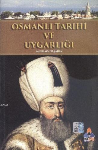 Osmanlı Tarihi ve Uygarlığı | Muhammed Şahin | Sonçağ Yayınları