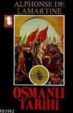 Osmanlı Tarihi | Alphonse de Lamartine | Toker Yayınları