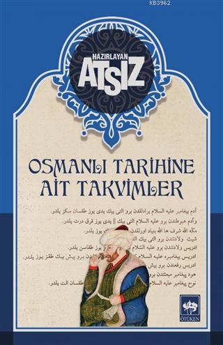 Osmanlı Tarihine Ait Takvimler | Hüseyin Nihal Atsız | Ötüken Neşriyat