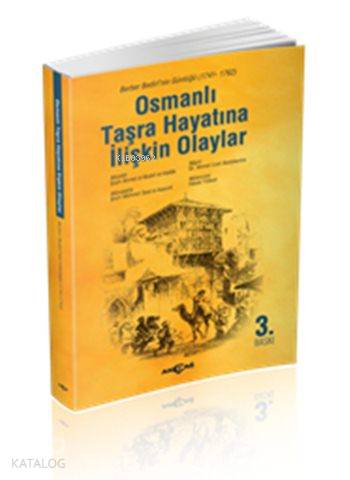 Osmanlı Taşra Hayatına İlişkin Olaylar | Hasan Yüksel | Akçağ Basım Ya