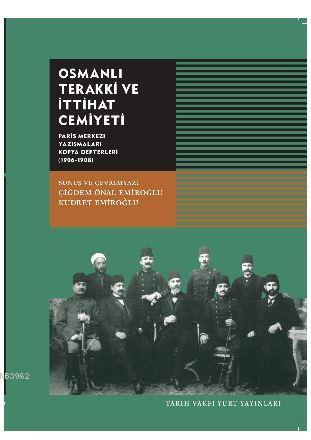 Osmanlı Terakki ve İhtiyat Cemiyeti; Paris Merkezi yazışmaları Kopya D