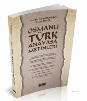 Osmanlı Türk Anayasa Metinleri | Ahmet Nohutçu | Savaş Yayınevi