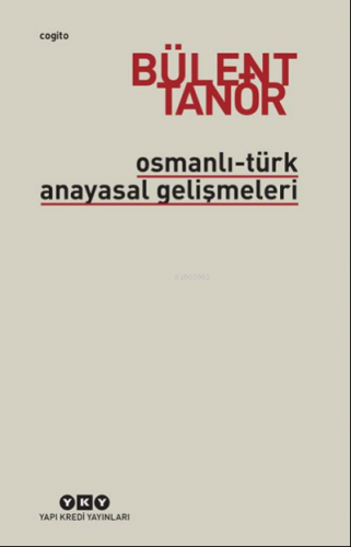 Osmanlı-Türk Anayasal Gelişmeleri (1789-1980) | Bülent Tanör | Yapı Kr