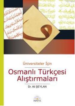 Osmanlı Türkçesi Alıştırmaları | Ali Şeylan | Papatya Bilim