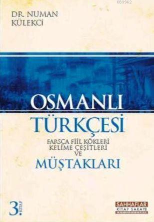 Osmanlı Türkçesi; Farsça Fiil Kökleri Kelime Çeşitleri ve Müştakları |